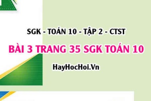 Giải bài 3 trang 35 Toán 10 Tập 2 SGK Chân trời sáng tạo